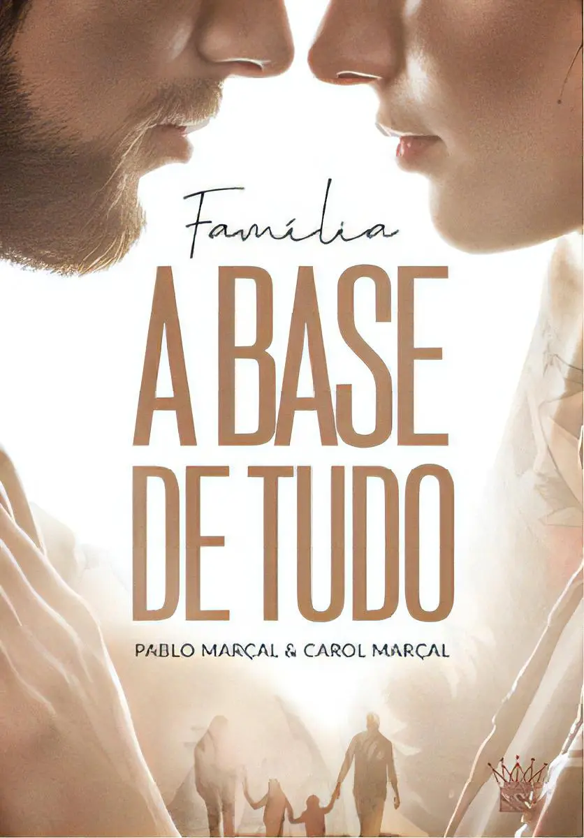 Livro Família A Base De Tudo - Pablo Marçal E Carol Marçal - 1