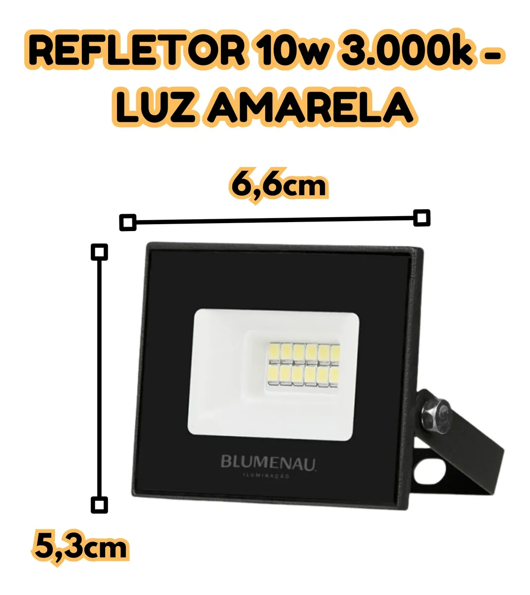 REFLETOR DE LED 10W DE POTÊNCIA / LUZ QUENTE 3000K - BLUMENAU - 2